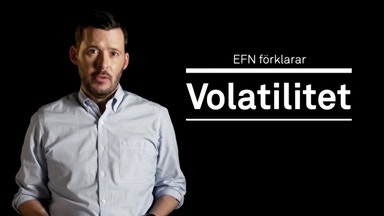 EFN förklarar: Volatilitet
