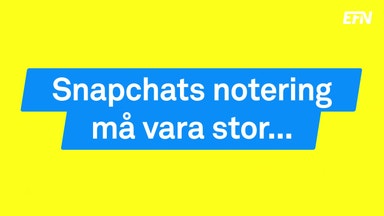 Så stor är Snapchats notering