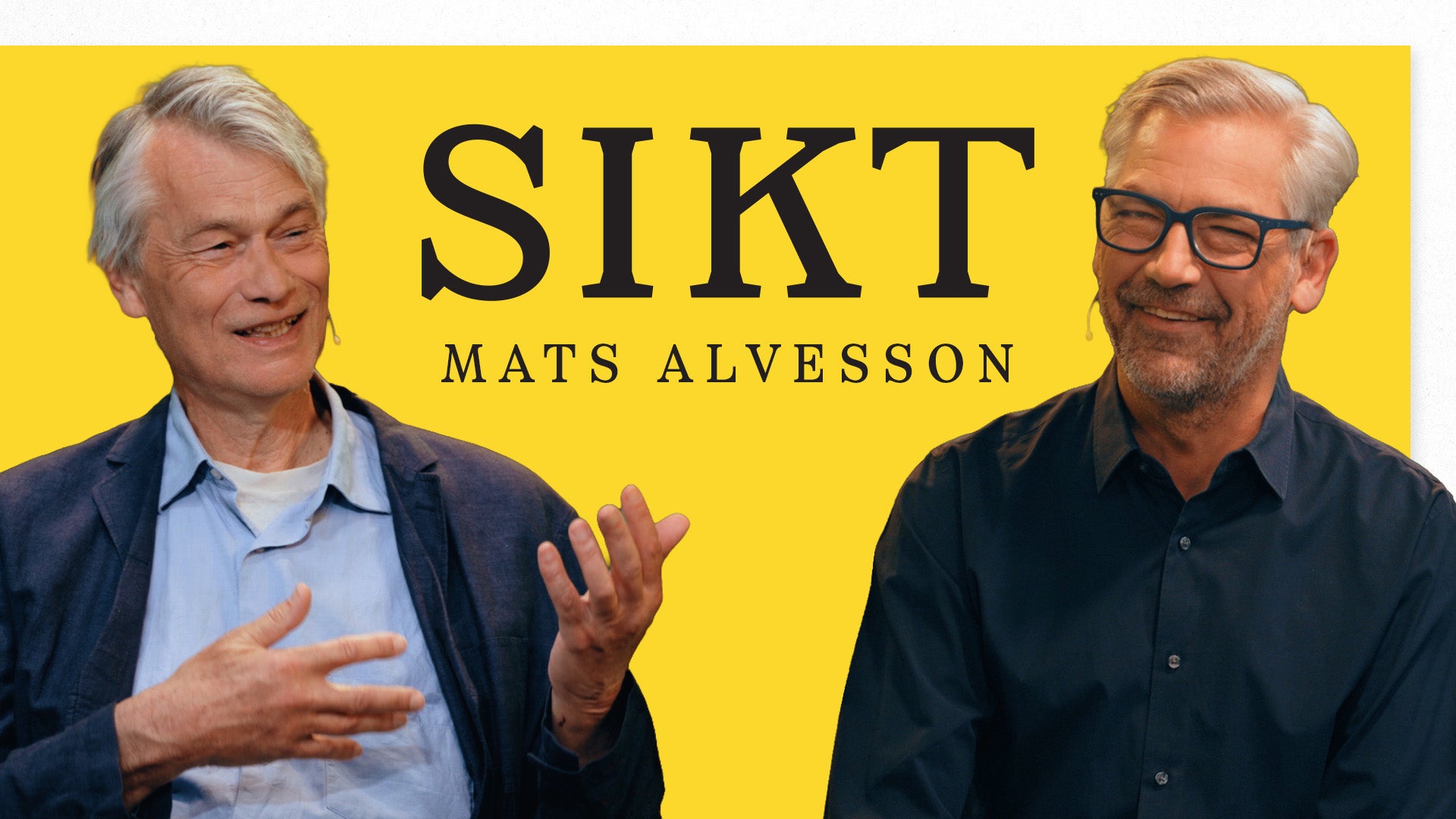 Podcast-omslag för SIKT med Mats Alvesson. Två män framför gul bakgrund.