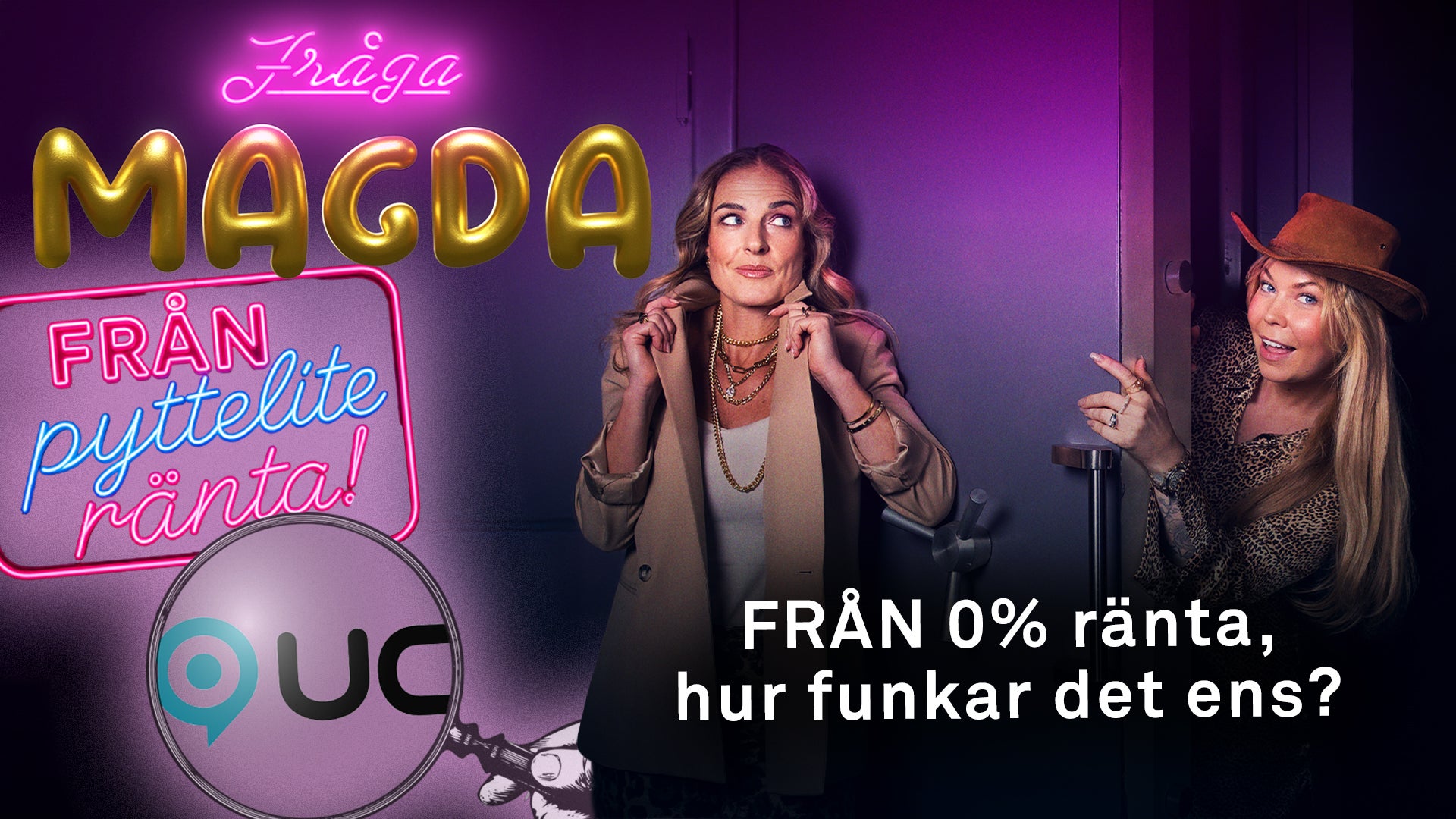 Två kvinnor framför en lila vägg med neonljus. Text säger Magda och Från puttslite panta. En kvinna tittar upp, den andra pekar. Vit text längst ner frågar: Från 0% råtta, hur funkar det ens?
