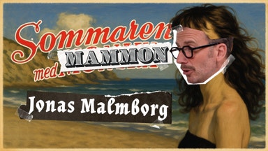 Sommaren med Mammon: Jonas Malmborg