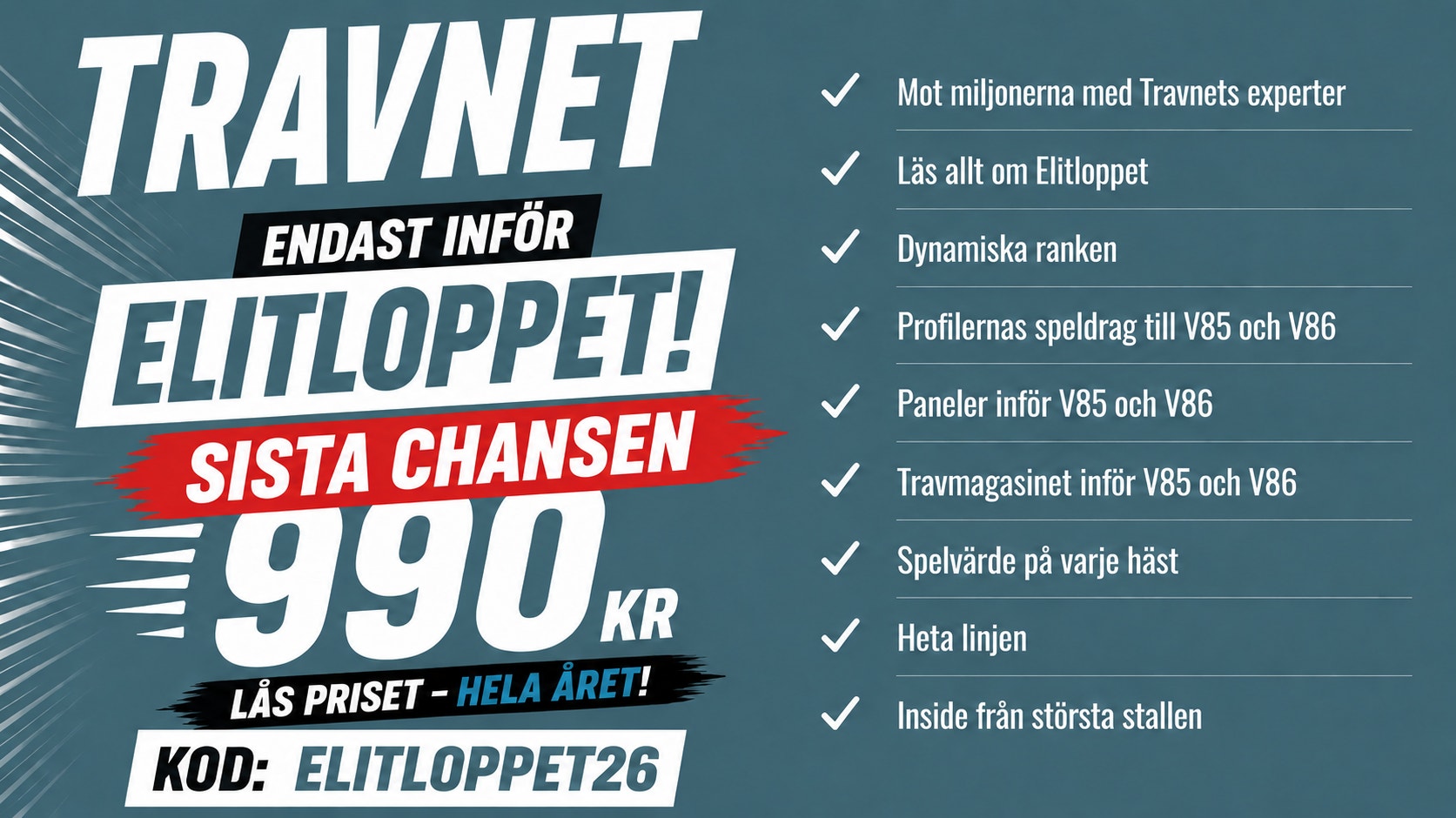 Marknadsföringsaffisch för Travnet med information om elitloppet. Bilden visar ett erbjudande på 990 kronor för ett paket kallat "Sista chansen" med en lista över inkluderade tjänster och förmåner för travspel.