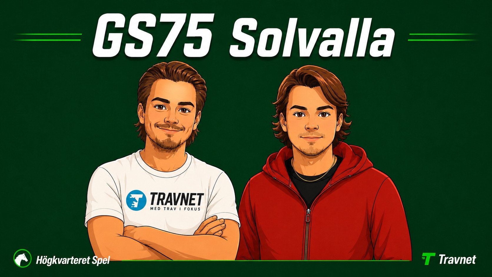 Illustration av två män mot grön bakgrund. Texten GS75 Solvalla visas överst. Den vänstra mannen bär en vit t-shirt med Travnet-logotyp, den högra bär en röd hoodie. Logotyperna för Högkvarteret Spel och Travnet syns längst ned.