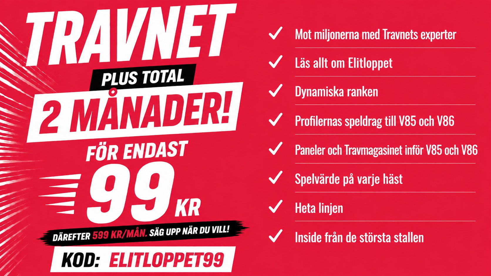 Endast inför Elitloppet – Travnet PLUS Total i två månader för 99 kr