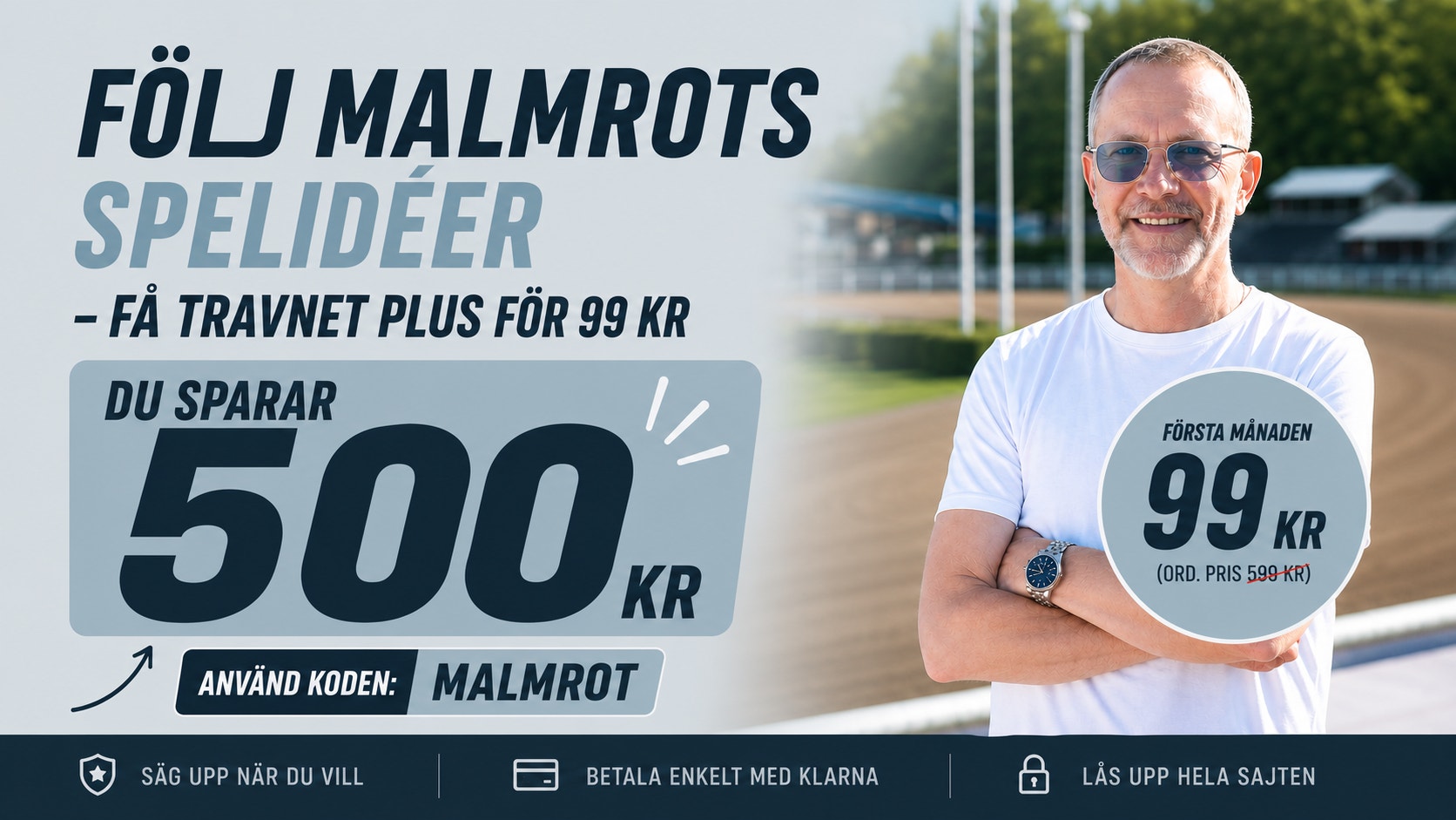 Marknadsföringsannons för Malmrots spelideér. En man i vit t-shirt och glasögon står med armarna i kors och ler mot kameran. Texten uppmanar att följa Malmrots spelideer och få Travnet Plus för 99 kronor, med en rabatt på 500 kronor. Gul och mörkblå färgschema används för att framhäva erbjudandet.