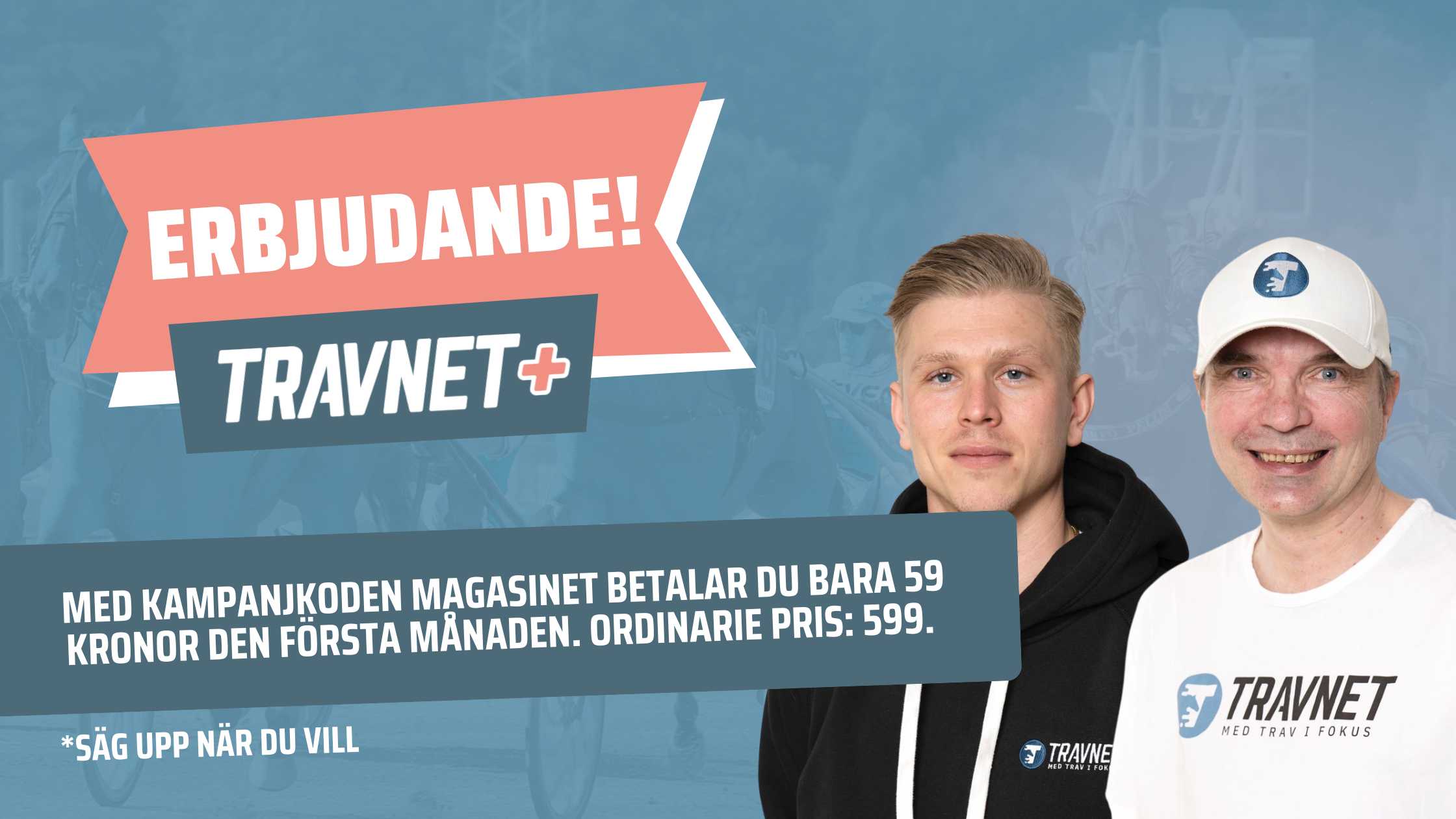 Passa på: 59 kr på Travnet PLUS med Magasinet
